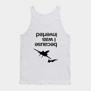 “Because I was inverted”, Top Gun inspired - BLACK VERSION Tank Top